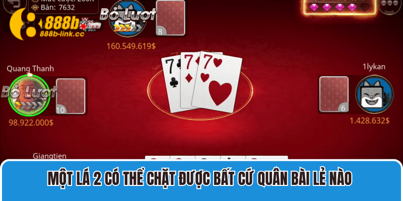 Một lá 2 có thể chặt được bất cứ quân bài lẻ nào