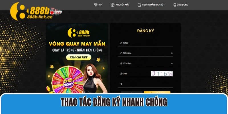 Thao tác đăng ký nhanh chóng